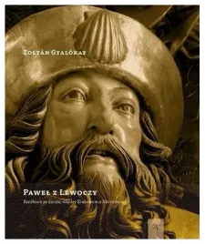 pawel-z-lewoczy-rzezbiarz-ze-spisza-gyalokay