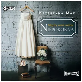 niepokorna-miedzy-nami-milosc-tom-1-audiobook