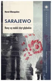 sarajewo-rany-sa-nadal-zbyt-glebokie-ghesquiere
