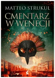 cmentarz-w-wenecji-matteo-strukul