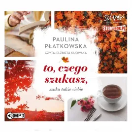 to-czego-szukasz-szuka-takze-ciebie-audiobook