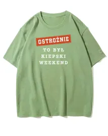 koszulka-oversize-ostroznie-po-kiepskim-weekend-tekst-matcha-xxl