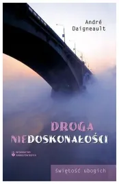 droga-niedoskonalosci-swietosc-ubogich-daigneault
