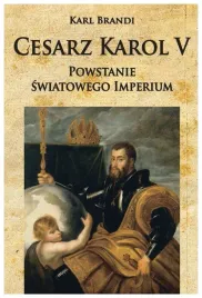 cesarz-karol-v-powstanie-swiatowego-imperium