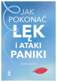 jak-pokonac-lek-i-ataki-paniki-rita-satos