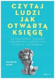 czytaj-ludzi-jak-otwarta-ksiege-jak-analizowac-patrick-king