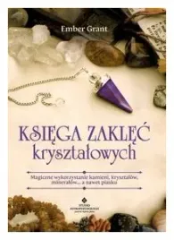 ksiega-zaklec-krysztalowych-ember-grant