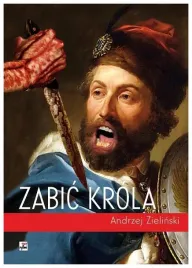 zabic-krola-andrzej-zielinski