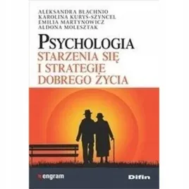 psychologia-starzenia-sie-i-strategie-dobrego-difin