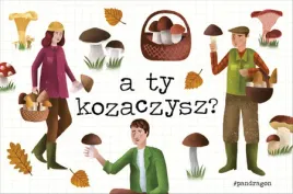 magnes-dla-grzybiarza-a-ty-kozaczysz