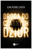 droga-do-czarnych-dziur-j-p-lasota