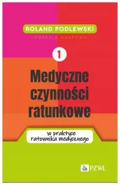 medyczne-czynnosci-ratunkowe-w-praktyce-ratownika-medycznego-tom-1-roland