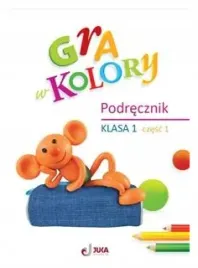 gra-w-kolory-klasa-1-podrecznik-czesc-1