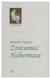 zrozumiec-habermasa-alexandre-dupeyrix