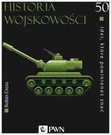 historia-wojskowosci-50idei-ktore-powinienes-znac