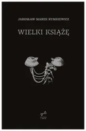 wielki-ksiaze-jaroslaw-marek-rymkiewicz