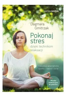 pokonaj-stres-dzieki-technikom-relaksacji-