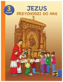 katechizm-sp-3-jezus-przychodzi-do-nas-podr-cw-sbm