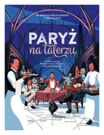 paryz-na-talerzu-francois-regis-gaudry