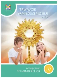 katechizm-sp-4-trwajcie-w-milosci-mojej