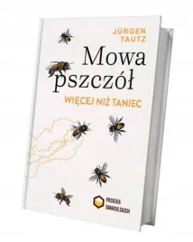 mowa-pszczol-wiecej-niz-taniec-jurgen-tautz-ksiazka-pszczelarska