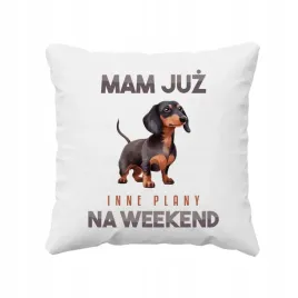 poduszka-na-prezent-mam-juz-inne-plany-na-weekend-jamnik