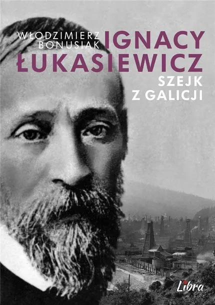 ignacy-lukasiewicz-szejk-z-galicji-stan-nowy