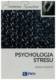 heszen-psychologia-stresu-korzystne-i-niekorzystne
