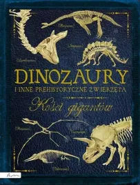 dinozaury-i-inne-prehistoryczne-zwierzeta-kosci-gigantow