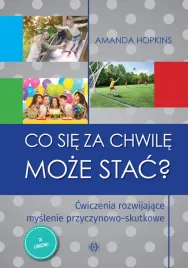 co-sie-za-chwile-moze-stac-cwiczenia-rozwijajace-myslenie-przyczynowo-skut