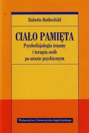 cialo-pamieta-psychofizjologia-traumy-i-terapia-osob-po-urazie-psychicznym