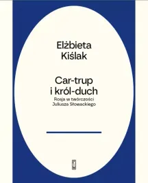 car-trup-i-krol-duch-rosja-w-tworczosci-juliusza-slowackiego