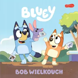bluey-bob-wielkouch-moja-czytanka