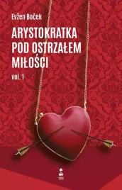 arystokratka-pod-ostrzalem-milosci-vol-1