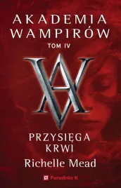 akademia-wampirow-tom-4-przysiega-krwi