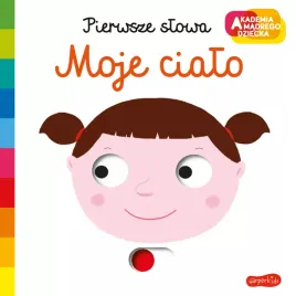akademia-madrego-dziecka-pierwsze-slowa-moje-cialo