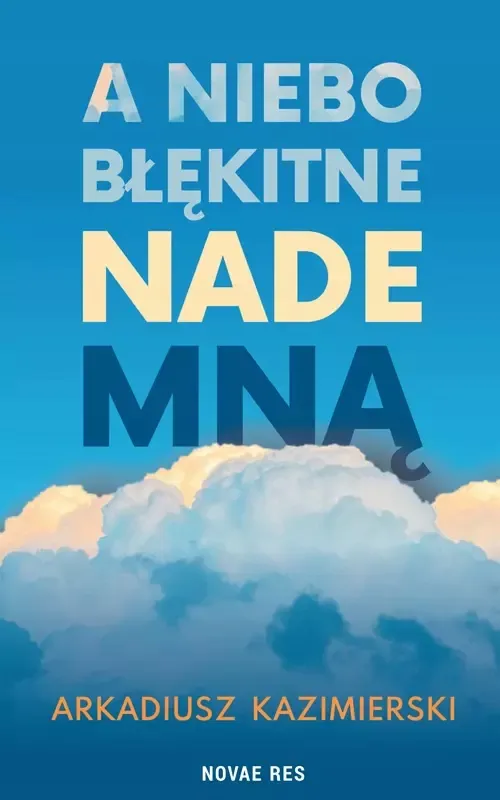 a-niebo-blekitne-nade-mna