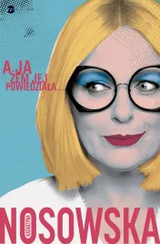 a-ja-zem-jej-powiedziala-wyd-3