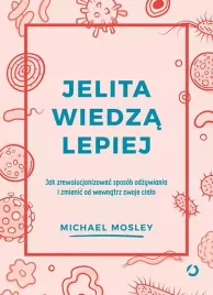 jelita-wiedza-lepiej-jak-zrewolucjonizowac-sposob-odzywiania-i-zmienic-od