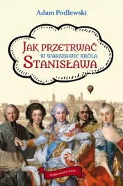 jak-przetrwac-w-warszawie-krola-stanislawa