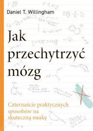 jak-przechytrzyc-mozg-czternascie-praktycznych-sposobow-na-skuteczna-nauke