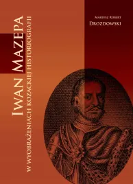iwan-mazepa-w-wyobrazeniach-kozackiej-historiografii