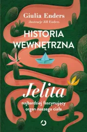 historia-wewnetrzna-jelita-najbardziej-fascynujacy-organ-naszego-ciala