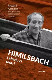 himilsbach-i-glupio-ci-teraz