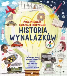 historia-wynalazkow-moja-pierwsza-ksiazka-o-odkryciach