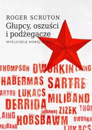 glupcy-oszusci-i-podzegacze-mysliciele-nowej-lewicy