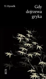 gdy-dojrzewa-gryka