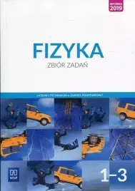 fizyka-zbior-zadan-liceum-i-technikum-zakres-podstawowy-klasy-1-3
