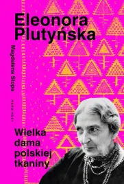 eleonora-plutynska-wielka-dama-polskiej-tkaniny