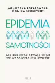 epidemia-samotnosci-jak-budowac-trwale-wiezi-we-wspolczesnym-swiecie